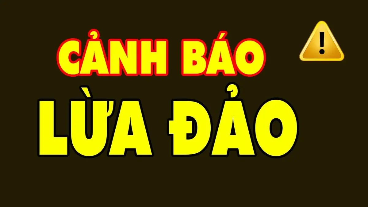 cảnh báo lừa đảo